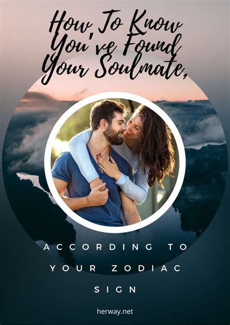 how to know you ve found your soulmate according to your zodiac sign