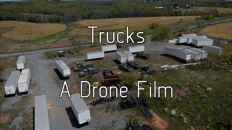 trucks  drone film youtube