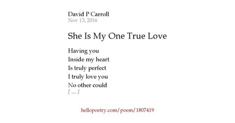She Is My One True Love By David P Carroll Hello Poetry