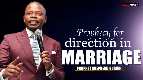 prophet shepherd bushiri prophecy  direction  marriage  youtube