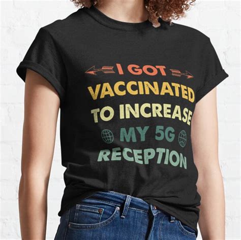 Vaccinated T Shirts Redbubble