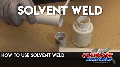 solvent weld youtube
