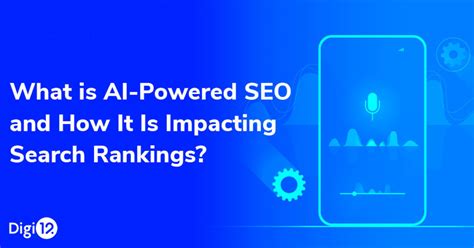 ai powered seo     impacting search rankings digi