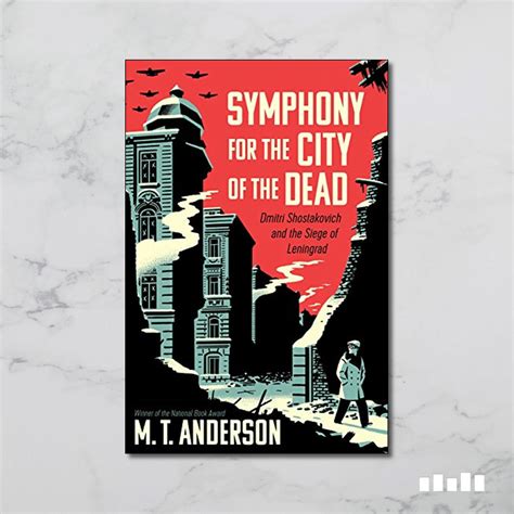 Symphony For The City Of The Dead Dmitri Shostakovich And The Siege Of