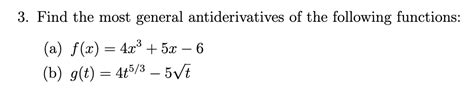 solved 3 find the most general antiderivatives of the
