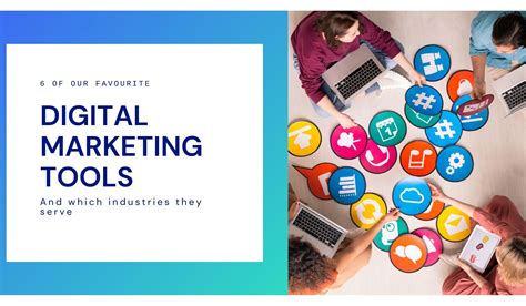 favourite digital marketing tools  industries  serve