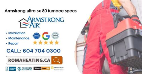 armstrong ultra sx  furnace specs roma heating cooling hvac contractors furnace boiler