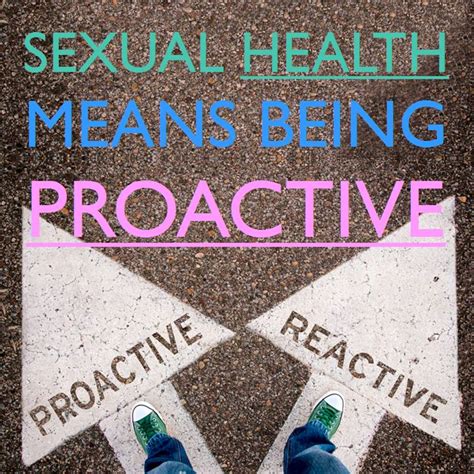 be proactive about your sexual health men r us
