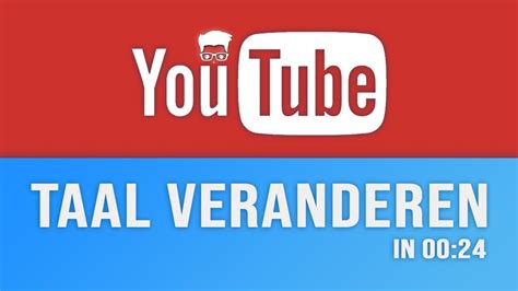 youtube taal veranderen youtube tips nederlands youtube