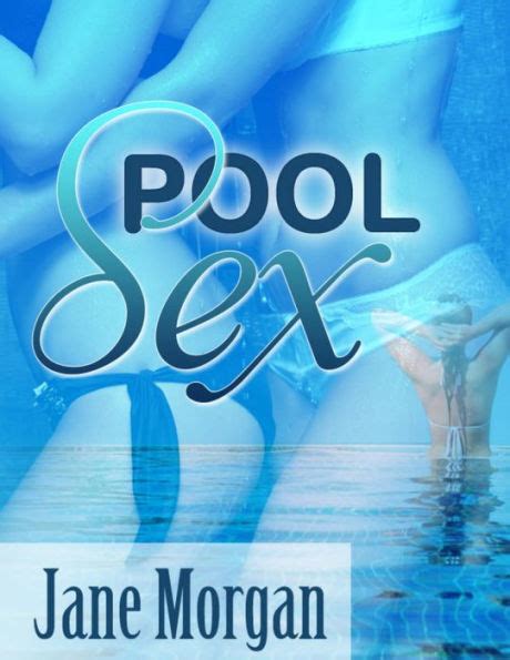 Pool Sex Lesbian Erotica By Jane Morgan Ebook Barnes And Noble®