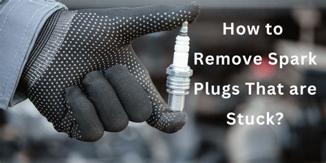 remove spark plugs   stuck spark plugs pro
