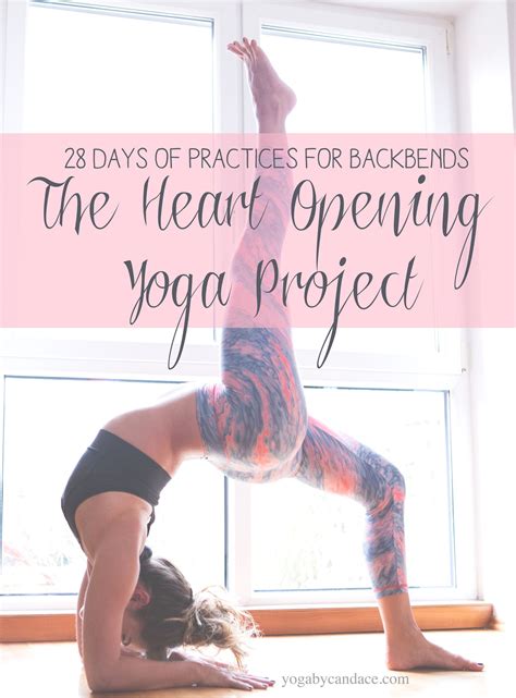 day heart opening yoga project yogabycandace difficult yoga