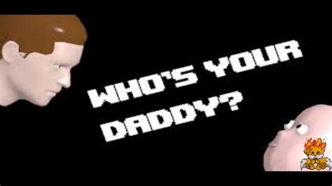 Who S Your Daddy Ep 1 Having Fun Youtube