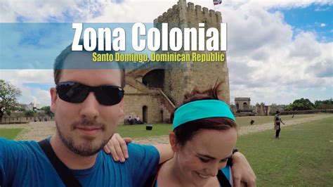 Santo Domingo La Zona Colonial Gopro Youtube