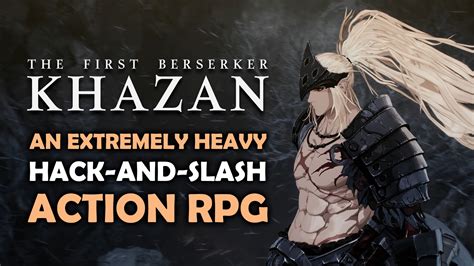 berserker khazan   hack  slash action rpg based   dungeon fighter