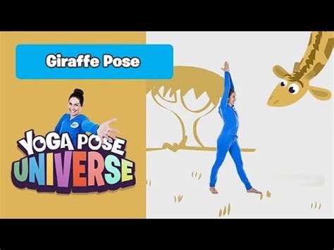 giraffe pose yoga pose universe youtube
