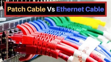 patch cable  ethernet cable   difference  cables