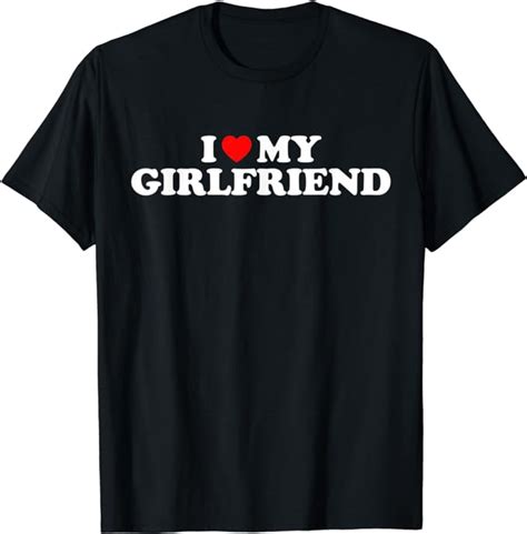 I Love My Girlfriend Shirt I Heart My Girlfriend Shirt Gf T Shirt