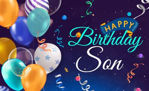 Best Birthday Wishes For Son Happy Birthday Son Wish Your Son With