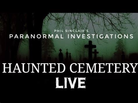 haunted cemetery paranormal investigation youtube