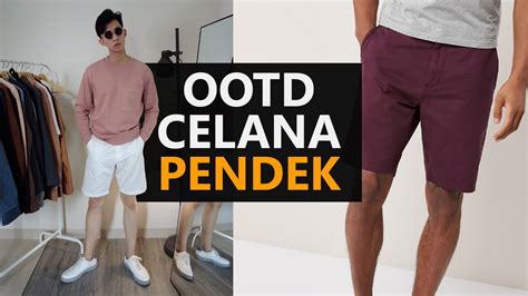 Tips And Ootd Celana Pendek Untuk Pria Handm And Uniqlo Youtube
