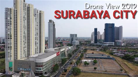surabaya city indonesia drone footage  dji mavic  pro youtube