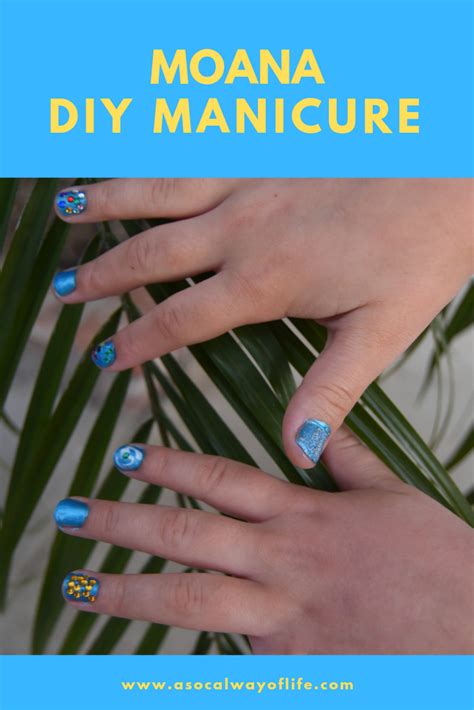 disney moana inspired diy manicures  socal   life nail art