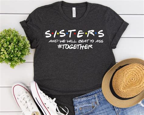 sisters shirt sister tee shirt family shirt sister birthday etsy