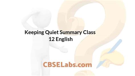 keeping quiet summary class  english cbse labs