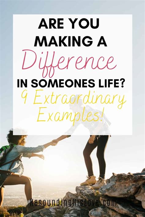 making  difference  someones life   extraordinary examples