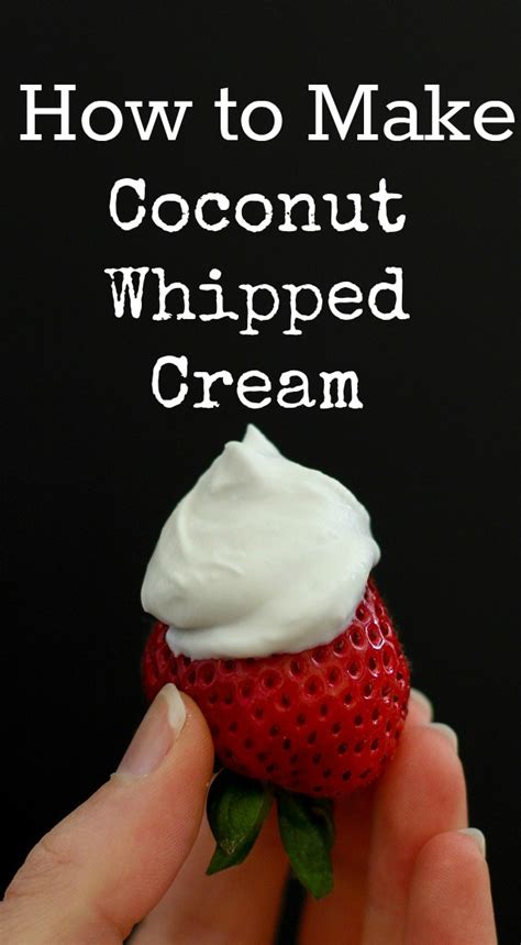 How To Make Coconut Whipped Cream The Roasted Root