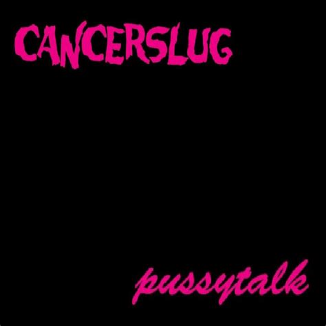 pussytalk album by cancerslug spotify