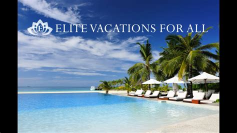 elite vacations   youtube