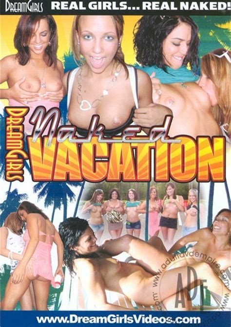 Dream Girls Naked Vacation Dream Girls Unlimited Streaming At