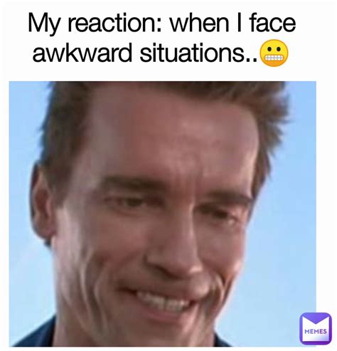 reaction   face awkward situations atasix memes