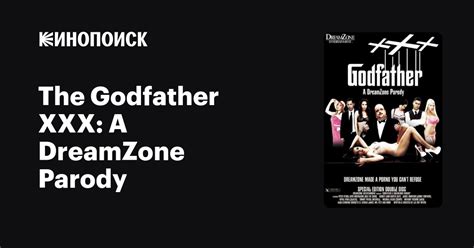The Godfather Xxx A Dreamzone Parody 2012 — описание интересные