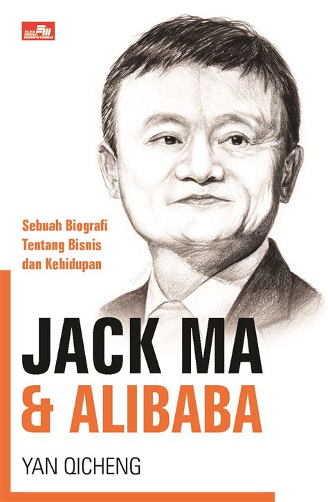 Jack Ma And Alibaba Book By Yan Qicheng Gramedia Digital