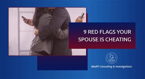 infidelity investigations 9 red flags your spouse is cheating