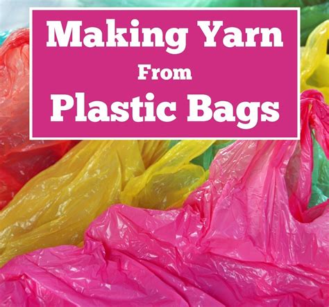 Making Yarn From Plastic Bags Thriftyfun