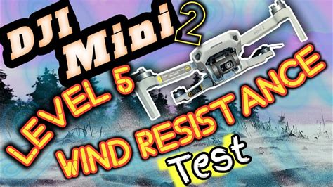 dji mini  level  wind resistance test youtube