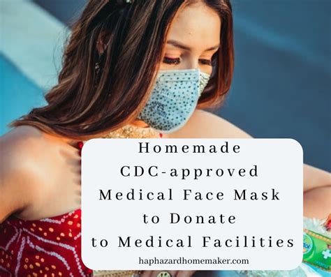 homemade cdc approved medical face mask  donate  medical facilities haphazard homemaker