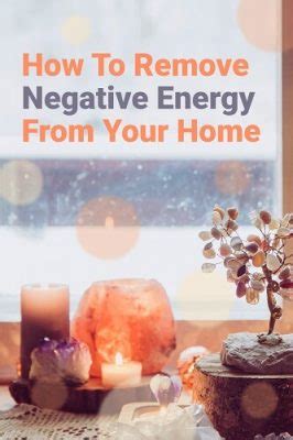 ways  remove negative energy   home zenluma