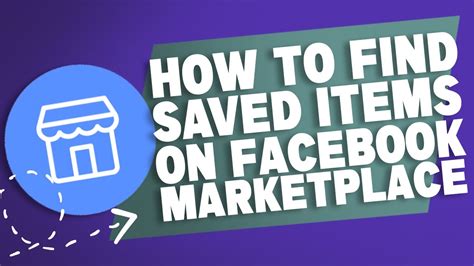 find  saved items  facebook marketplace  youtube