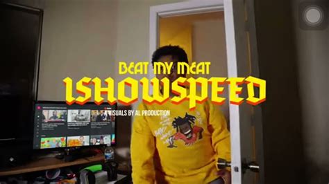 Ishowspeed Beat My Meat Official Music Video Ishowspeed Youtube