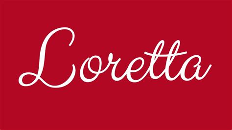 learn how to sign the name loretta stylishly in cursive writing youtube