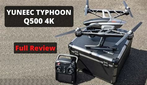 yuneec typhoon   review features specs faqs
