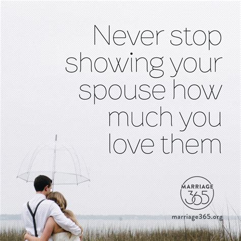 never stop showing your spouse how much you adore them marriage365