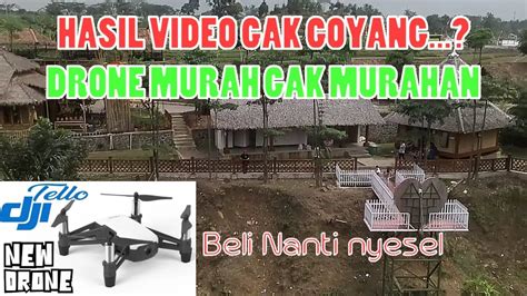 hasil kamera video dji ryze tello drone youtube