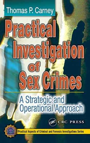 Sell Buy Or Rent Practical Investigation Of Sex Crimes A Strategic