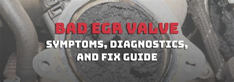 bad egr valve symptoms diagnostics  fix guide obd advisor